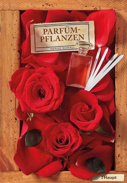 Parfümpflanzen: Eine kleine Geschichte der Parfümerie