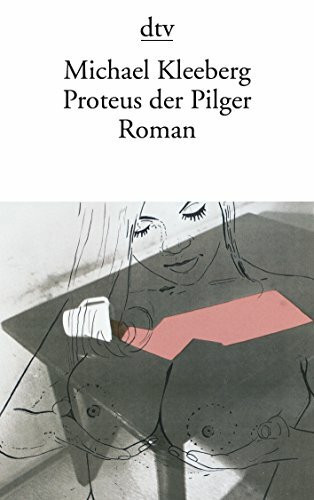 dtv Verlagsgesellschaft mbH & Co. Kg Proteus Der Pilger, Leben, Tod Und Auferstehung Des Hagen Seelhorst, Erzählt Von Ihm Selbst – ...
