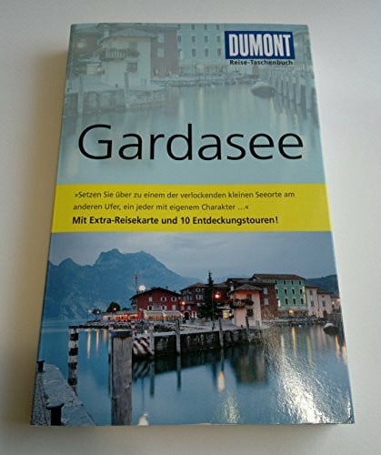 DuMont Reise-Taschenbuch Reiseführer Gardasee: Mit 10 Entdeckungstouren