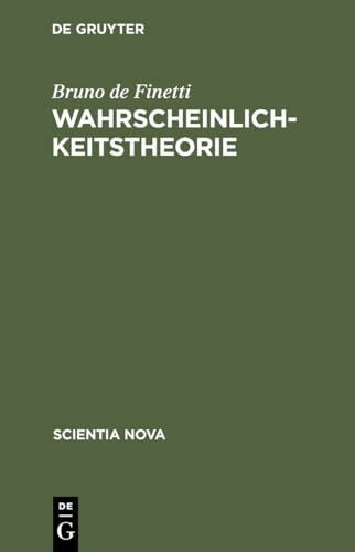 Wahrscheinlichkeitstheorie: Einführende Synthese mit kritischem Anhang (Scientia Nova)