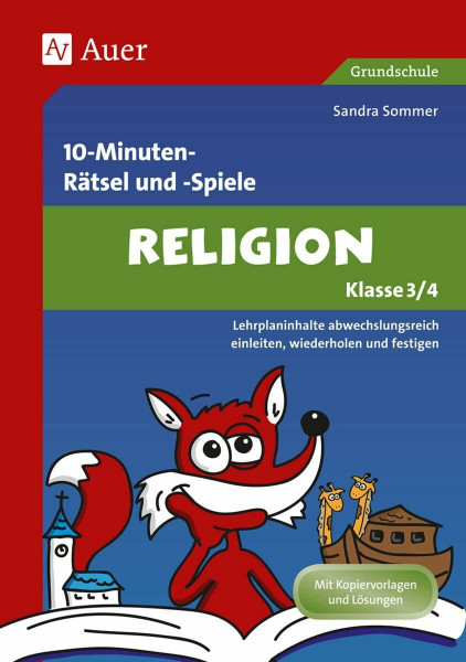 Spielerischer Lernspaß Religion 3./4. Klasse: Lehrplaninhalte abwechslungsreich einleiten, wiederholen und festigen (10-Minuten- Rätsel und -Spiele)