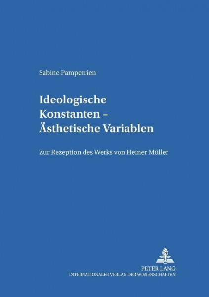 Ideologische Konstanten - Ästhetische Variablen