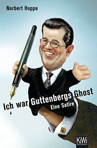Ich war Guttenbergs Ghost: Eine Satire