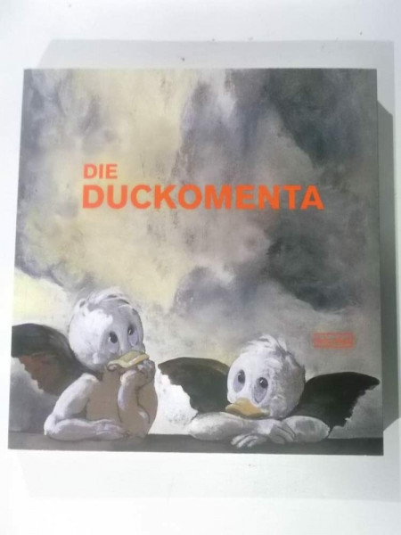 Die Duckomenta: Hrsg. v. Stiftung Schloss Neuhardenberg und interDuck. Ausstellungskatalog