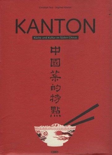 Kanton: Küche und Kultur im Süden Chinas