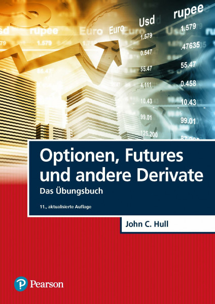 Optionen, Futures und andere Derivate - Übungsbuch (Pearson Studium - Economic BWL)