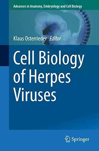 Cell Biology of Herpes Viruses (Advances in Anatomy, Embryology and Cell Biology, Band 223)