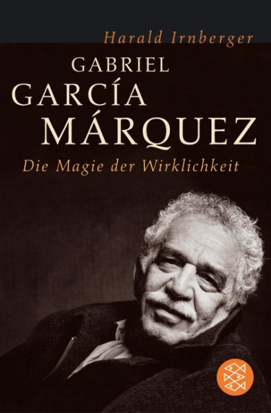 Gabriel Garcia Márquez. Die Magie der Wirklichkeit