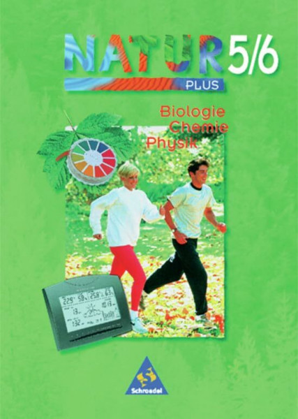 Natur plus - Ausgabe 1997 für Gesamtschulen in Bremen, Hamburg, Niedersachsen, Nordrhein-Westfalen und Schleswig-Holstein: Schülerband 5 / 6: Ausgabe ... Niedersachsen,... / Schülerband 5 / 6