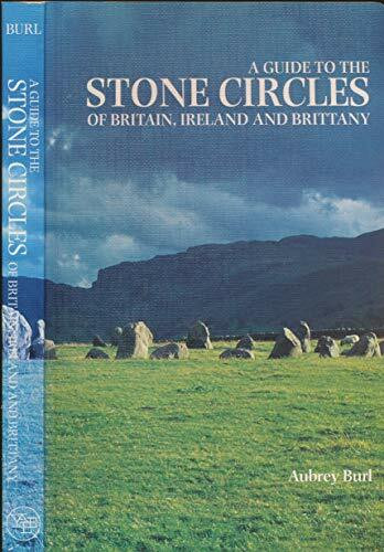 A Guide to the Stone Circles of Britain, Ireland and Brittany