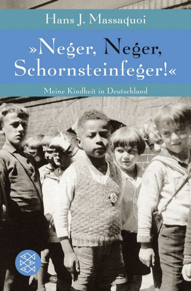 »Neger, Neger, Schornsteinfeger!«: Meine Kindheit in Deutschland
