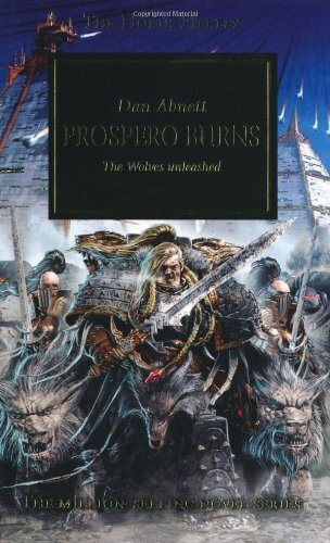 The Horus Heresy - Prospero Burns: The Wolves Unleashed
