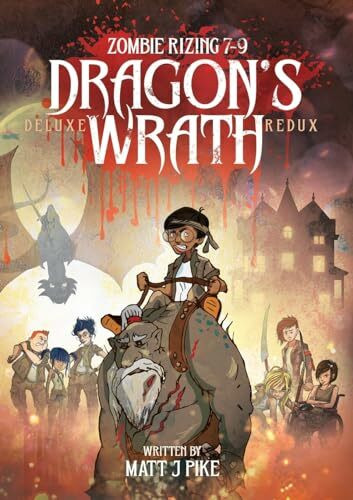 Dragon's Wrath: Deluxe Redux (Zombie Rizing, Band 3)