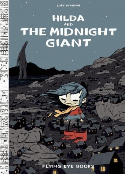 Hilda and the Midnight Giant: Hilda Book 2