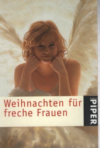 Weihnachten für freche Frauen (Piper Taschenbuch, Band 3214)