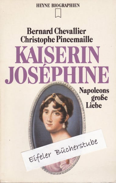 Kaiserin Joséphine (Heyne Biographien (12))