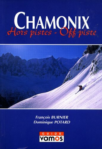 Chamonix: Hors Pistes - Off-Piste