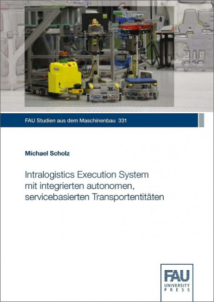 Intralogistics Execution System mit integrierten autonomen, servicebasierten Transportentitäten