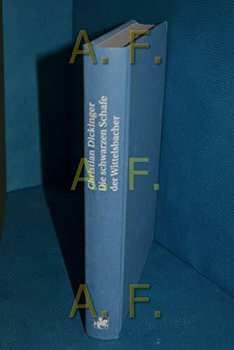 Die schwarzen Schafe der Wittelsbacher: Zwischen Thronsaal und Irrenhaus