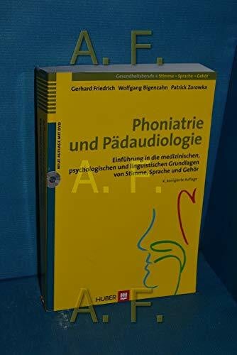 Phoniatrie und Pädaudiologie: Einführung in die medizinischen, psychologischen und linguistischen Grundlagen von Stimme, Sprache und Gehör