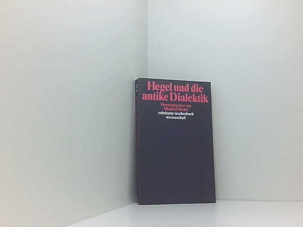Hegel und die antike Dialektik (suhrkamp taschenbuch wissenschaft)