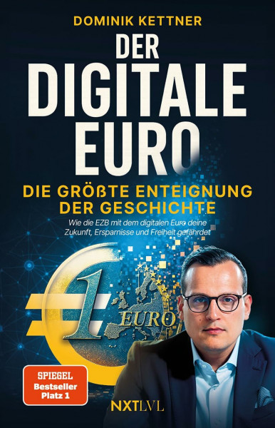 Der digitale Euro – Die größte Enteignung der Geschichte, Spiegelbestseller Platz 1, EZB, CBDC & digitales Zentralbankgeld verstehen, Vermögen ... gefährdet und wie du dich dagegen schützt