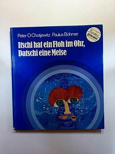Itschi hat ein Floh im Ohr, Datschi eine Meise