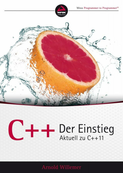 C++. Der Einstieg: Aktuell zu C++11