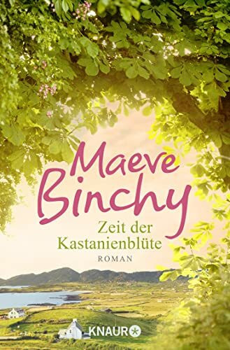 Zeit der Kastanienblüte: Roman