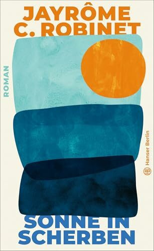 Sonne in Scherben: Roman