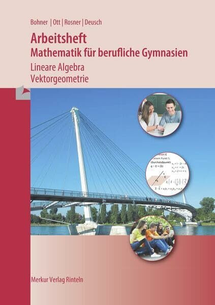 Mathematik für berufliche Gymnasien - Lineare Algebra: Vektorgeometrie - Arbeitsheft inkl. Lösungen (Baden-Württemberg)
