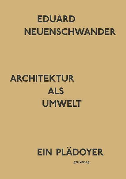 Architektur als Umwelt: Ein Plädoyer.