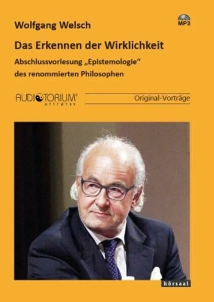 Das Erkennen der Wirklichkeit: Abschlussvorlesung "Epistemologie" des renommierten Philosophen