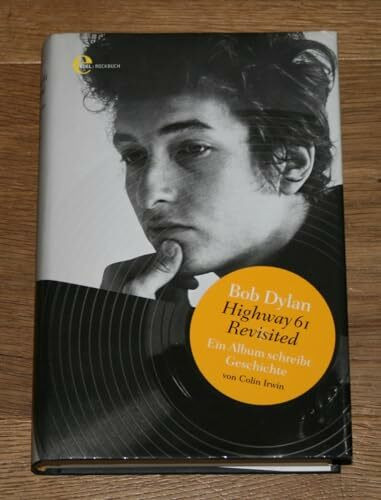 Bob Dylan - Highway 61 Revisited: Ein Album schreibt Geschichte