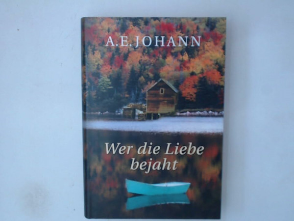 Wer die Liebe bejaht