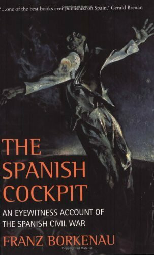 The Spanish Cockpit: An Eyewitness Account of the Political and Social Conflicts of the Spanish Civil War. Introd. by Hugh Thomas