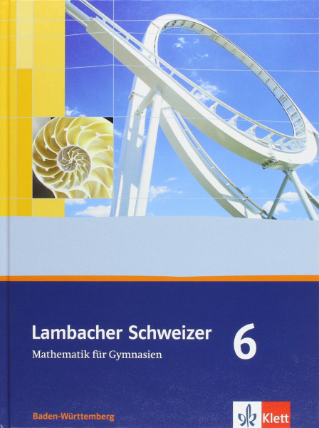 Lambacher Schweizer Mathematik 10. Ausgabe Baden-Württemberg: Schülerbuch Klasse 10 (Lambacher Schweizer. Ausgabe für Baden-Württemberg ab 2004)