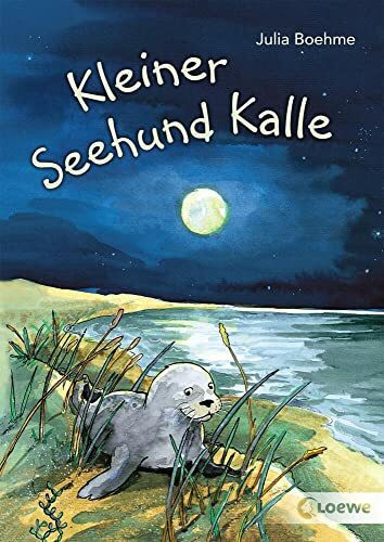 Kleiner Seehund Kalle: Wunderschönes Erstlesebuch ab 7 Jahre (Lesefant)