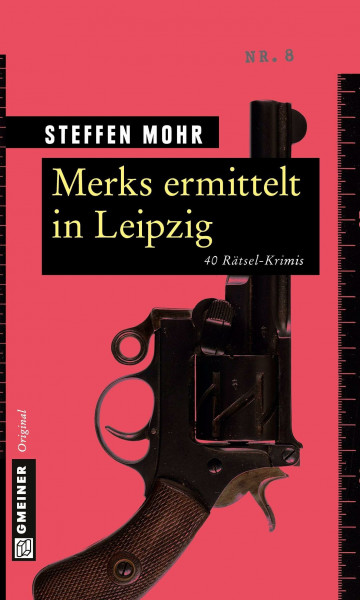 Merks ermittelt in Leipzig: 40 Rätsel-Krimis (Rätsel-Krimis im GMEINER-Verlag)