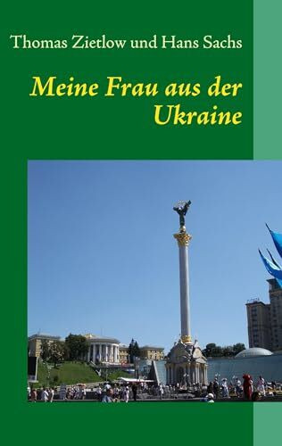 Meine Frau aus der Ukraine