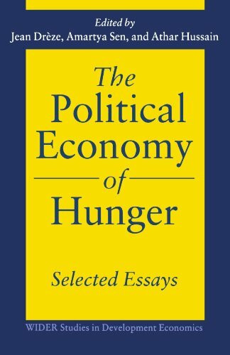 The Political Economy Of Hunger: Selected Essays (Wider Studies in Development Economics)