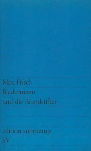 Suhrkamp Verlag Biedermann Und Die Brandstifter, Ein Lehrstück Ohne Lehre. Mit Einem Nachspiel (edition Suhrkamp)