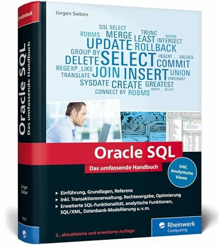 Oracle SQL: Das umfassende Handbuch für den effizienten Einsatz von Oracle SQL. Mit vielen Aufgaben und Beispielen
