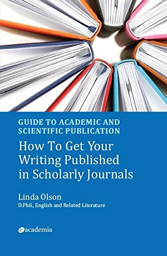 Guide to Academic and Scientific Publication: How to Get Your Writing Published in Scholarly Journals