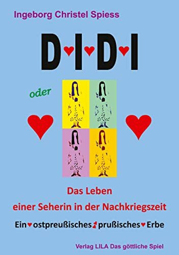 DIDI oder Das Leben einer Seherin in der Nachkriegszeit: Ein ostpreußisches prußisches Erbe
