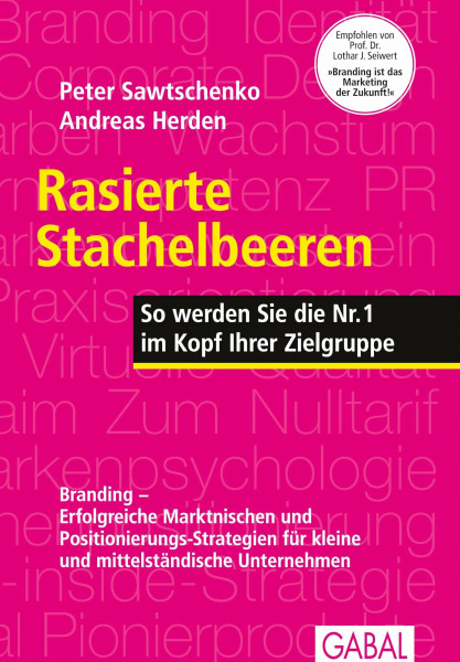Rasierte Stachelbeeren: So werden Sie die Nr. 1 im Kopf Ihrer Zielgruppe (Dein Business)