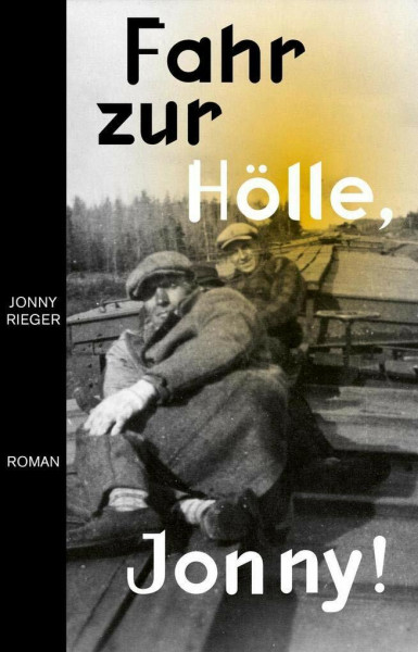 Fahr zur Hölle, Jonny: Roman
