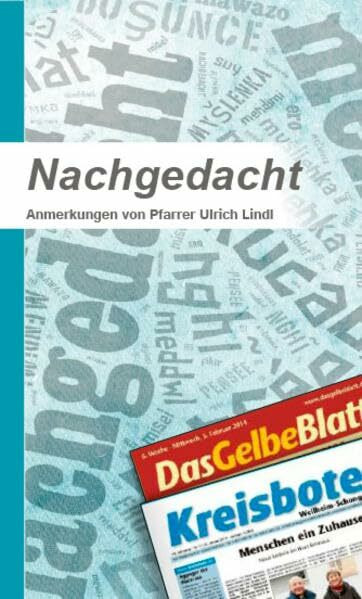 Nachgedacht: Anmerkungen von Pfarrer Ulrich Lindl