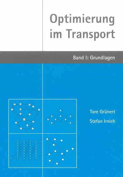 Optimierung im Transport: Band I: Grundlagen (Berichte aus der Informatik)