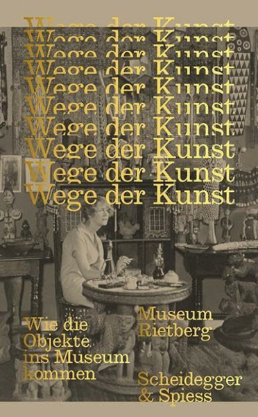 Wege der Kunst: Wie die Objekte ins Museum kommen